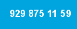929 875 11 59